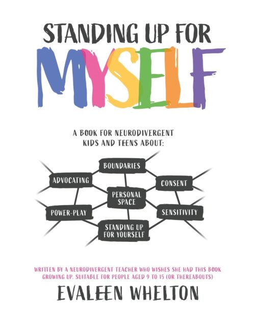 Standing up for myself , a workbook for Autistic kids and teens