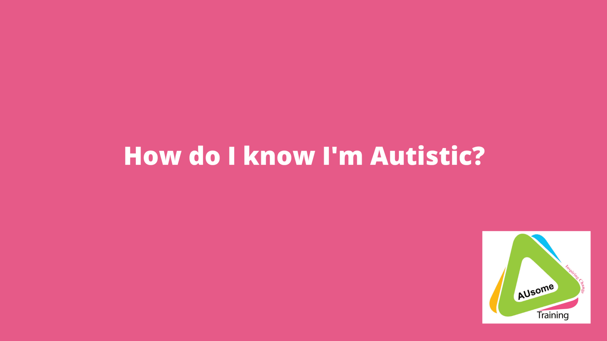 Am I Autistic AUsome Checklist Of Common Traits   Know Autistic Banner 2048x1152 