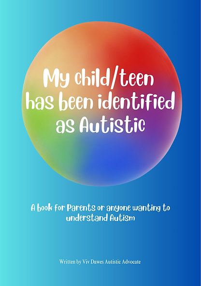 My child/teen has been identified as Autistic - a guide for Parents