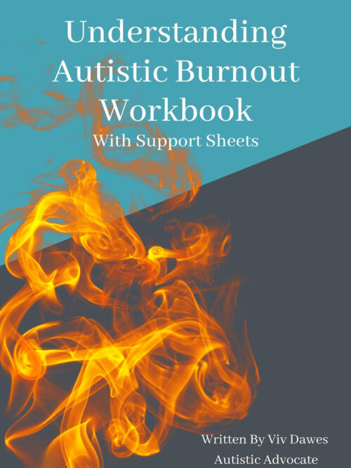 Understanding Autistic Burnout by Viv Dawes