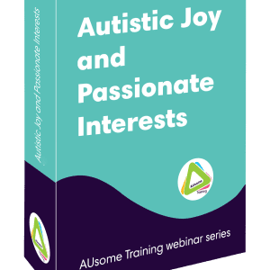 Autistic-Joy-and-Passionate-Interests